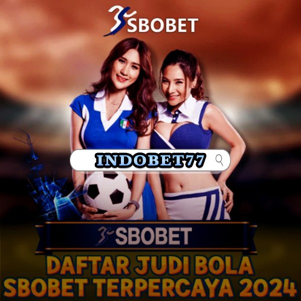 Agen Sbobet Bola Terbaik Panduan Memilih dan Menjadikan Pengalaman Taruhan Anda Sukses